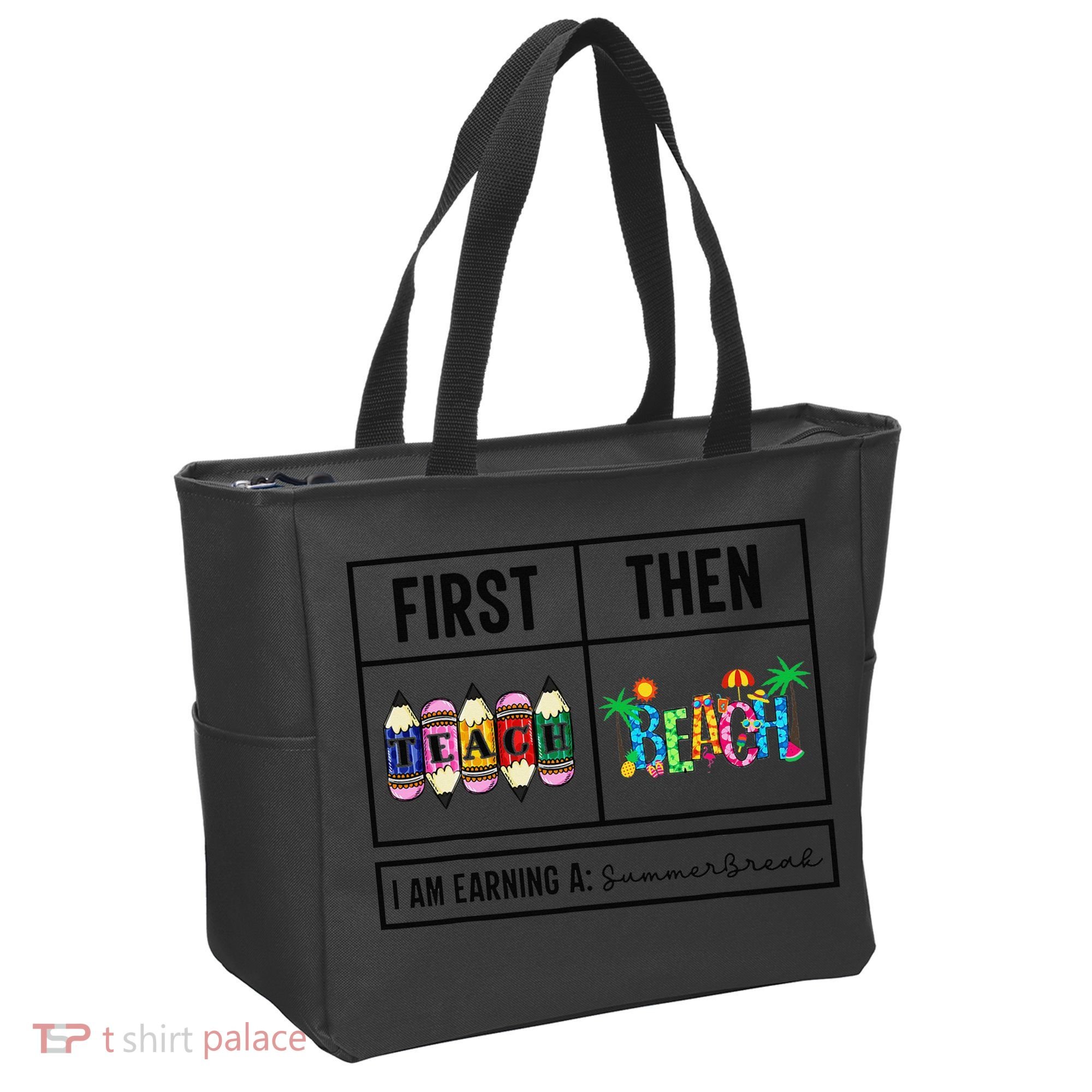 First Teach Then Beach I Am Earning A Summer Break Teacher Tote Bag