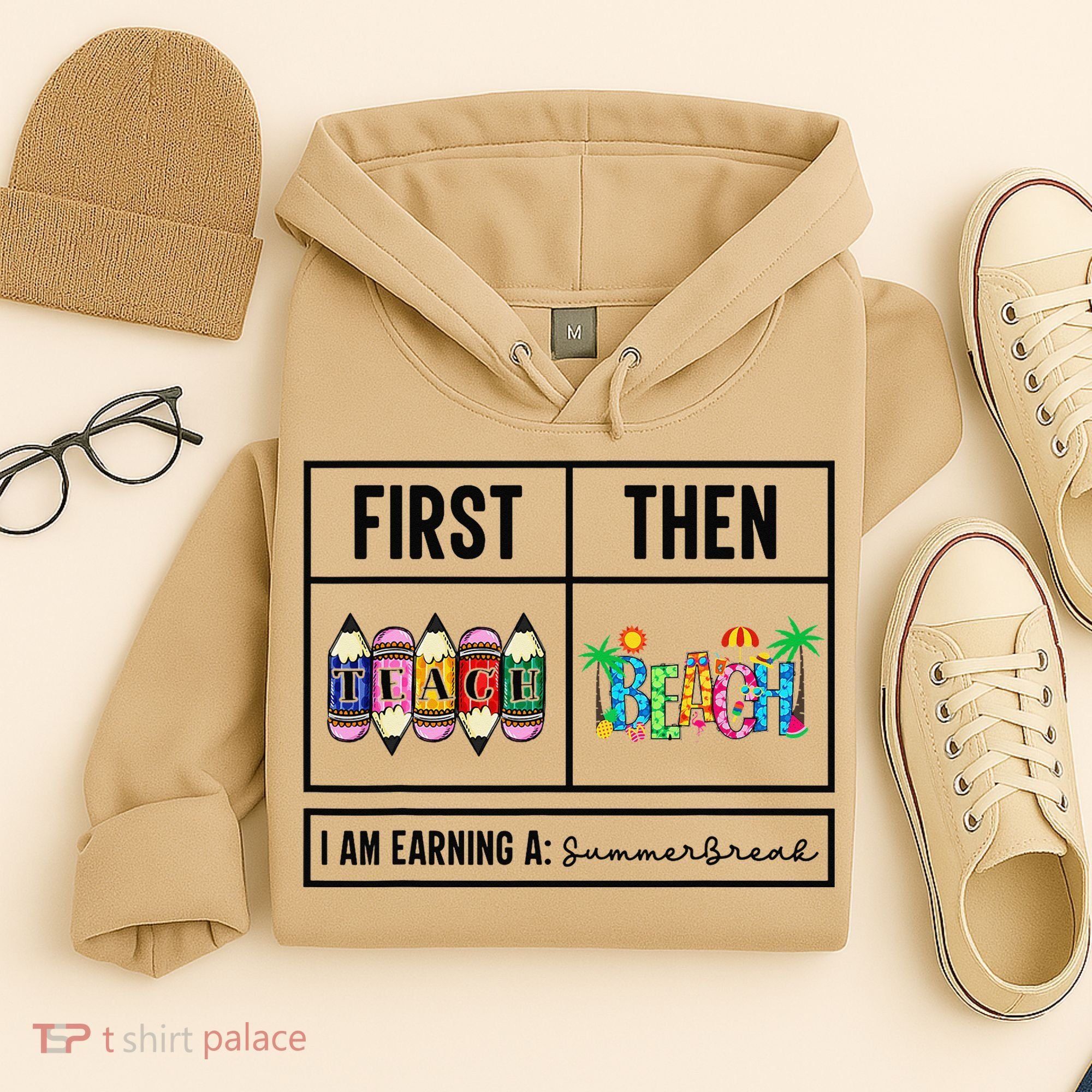 First Teach Then Beach I Am Earning A Summer Break Teacher Hoodie