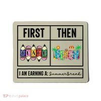 First Teach Then Beach I Am Earning A Summer Break Teacher Mousepad thumb 0