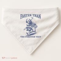 Faster Than The Forever Yeet Run Away Faster Funny Saying Gift USA-Made Doggie Bandana thumb 0