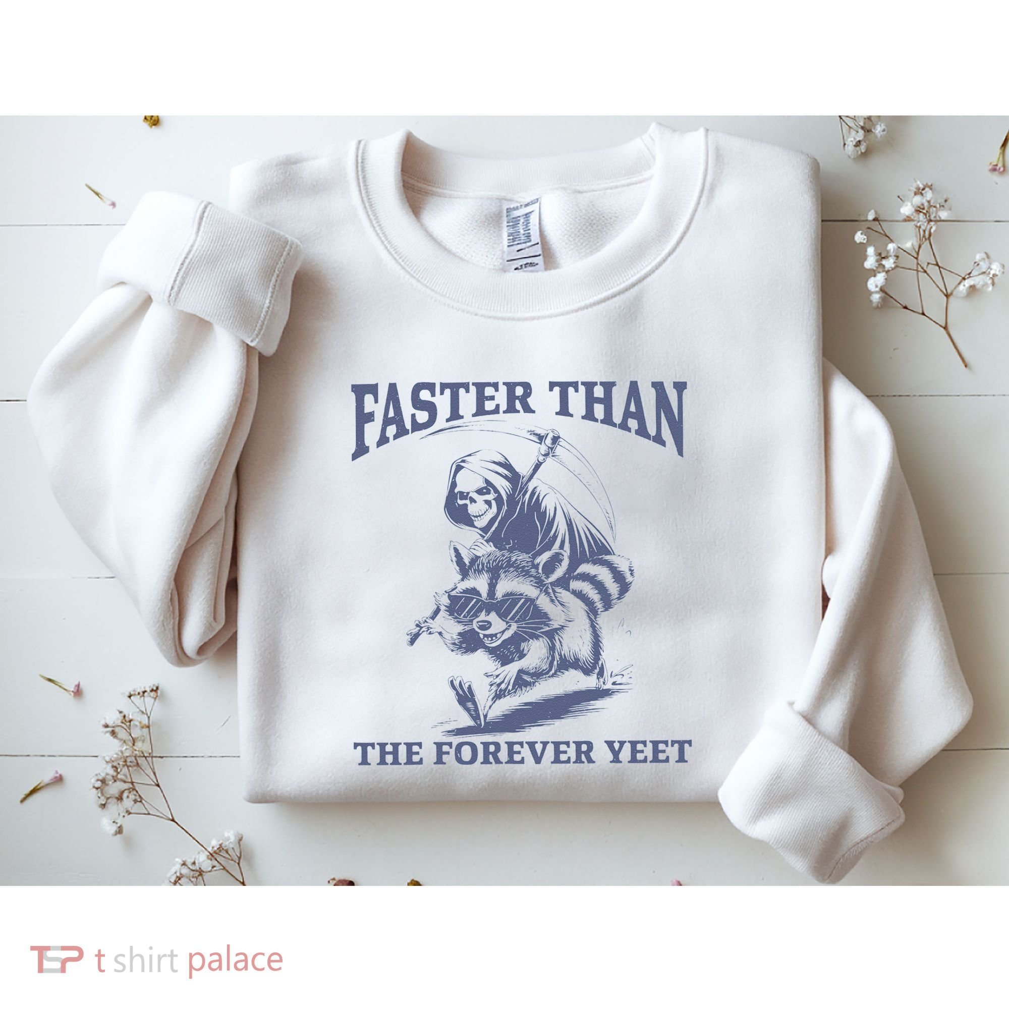 Faster Than The Forever Yeet Run Away Faster Funny Saying Gift Sweatshirt