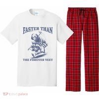 Faster Than The Forever Yeet Run Away Faster Funny Saying Gift Pajama Set thumb 0