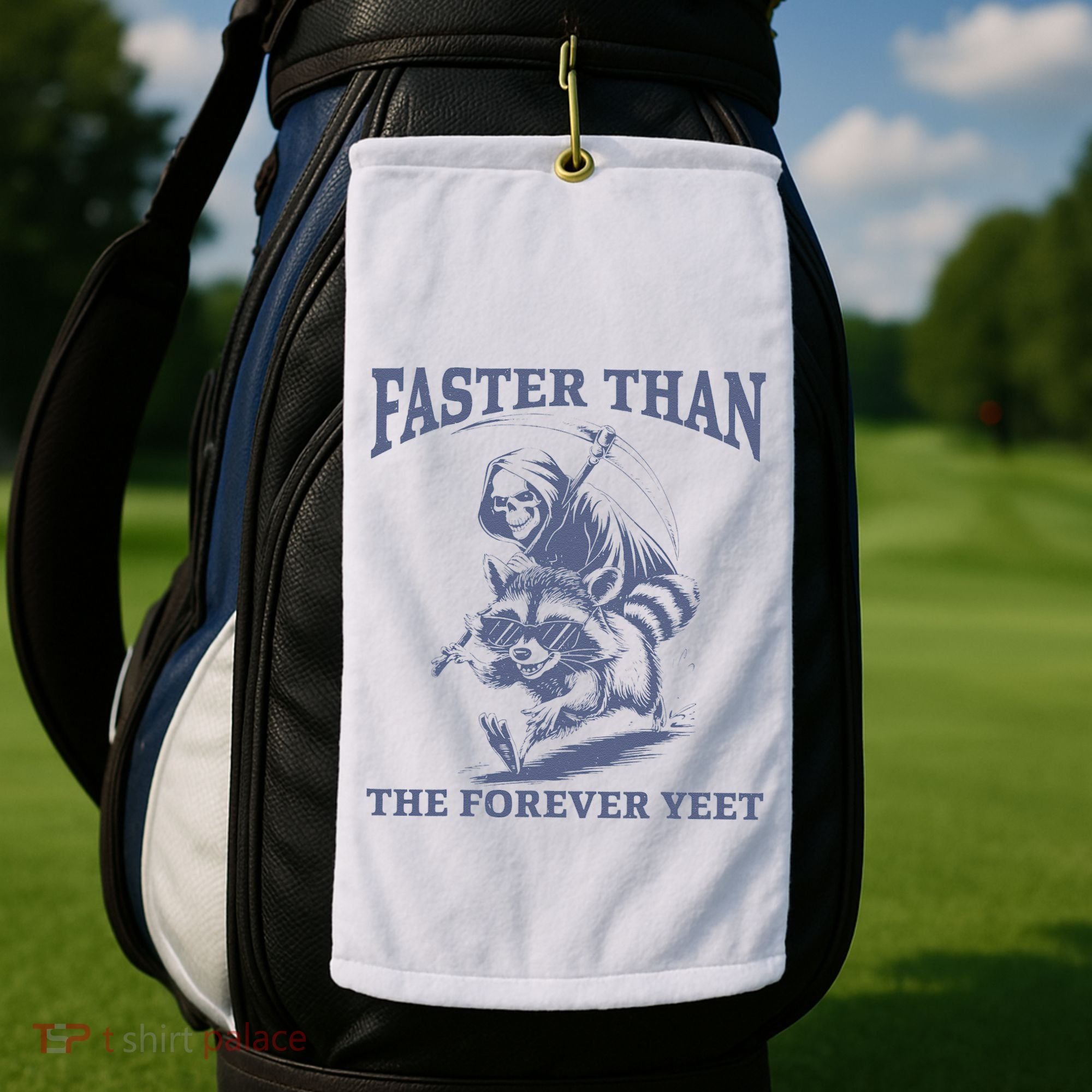 Faster Than The Forever Yeet Run Away Faster Funny Saying Gift Golf Towel