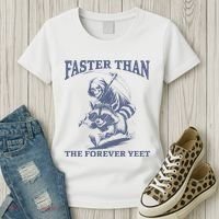 Faster Than The Forever Yeet Run Away Faster Funny Saying Gift Women's T-Shirt thumb 3