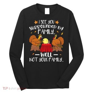 Funny Turkey Thanksgiving Long Sleeve Shirt