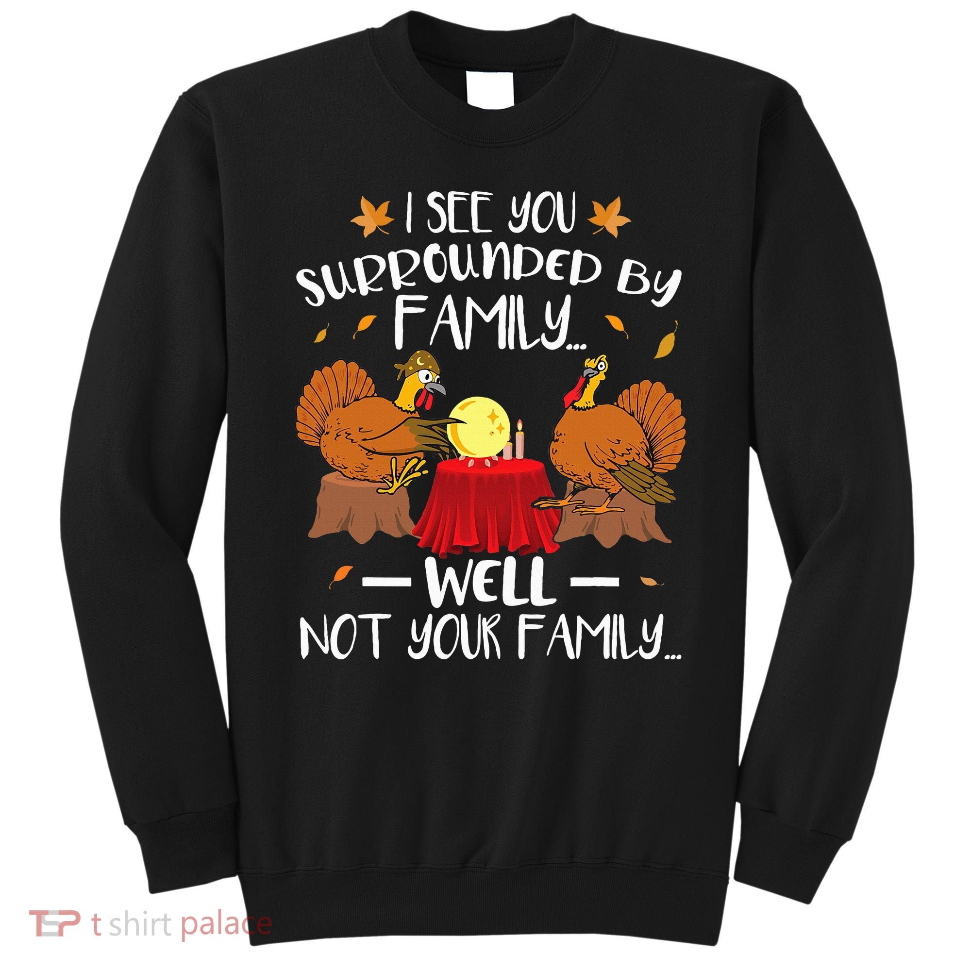 Funny Turkey Thanksgiving Sweatshirt