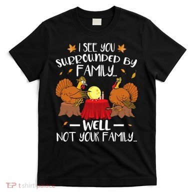 Funny Turkey Thanksgiving T-Shirt
