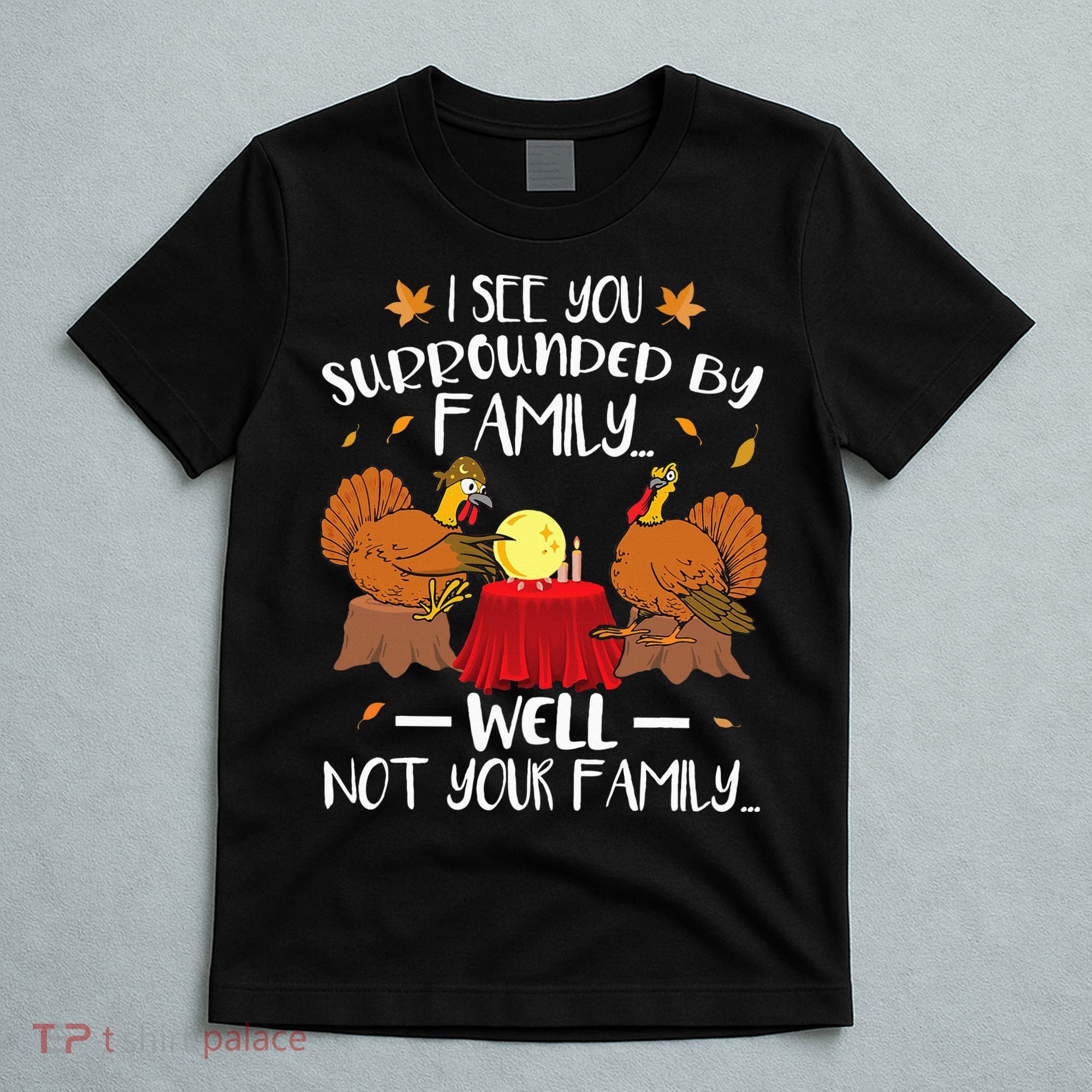 Funny Turkey Thanksgiving T-Shirt
