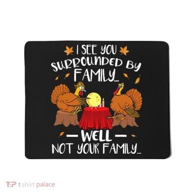 Funny Turkey Thanksgiving Mousepad