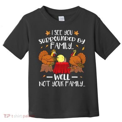 Funny Turkey Thanksgiving Toddler T-Shirt