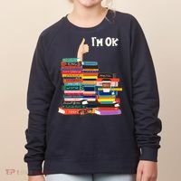 Funny Thumbs Up I'm Ok Book Lover Women's Sweatshirt thumb 0