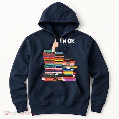 Funny Thumbs Up I'm Ok Book Lover Hoodie