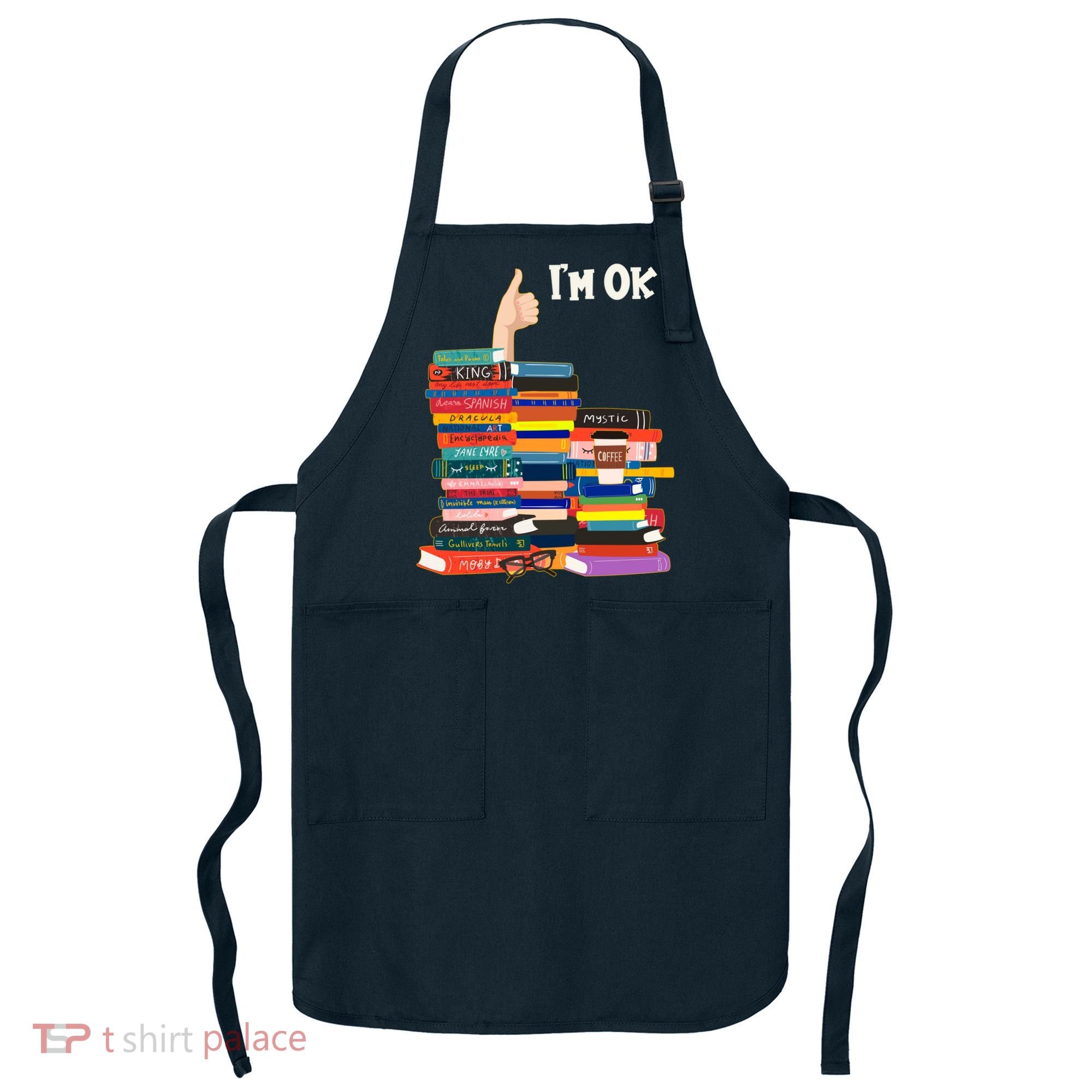 Funny Thumbs Up I'm Ok Book Lover Apron