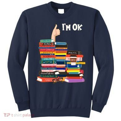 Funny Thumbs Up I'm Ok Book Lover Sweatshirt