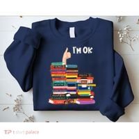 Funny Thumbs Up I'm Ok Book Lover Sweatshirt thumb 2