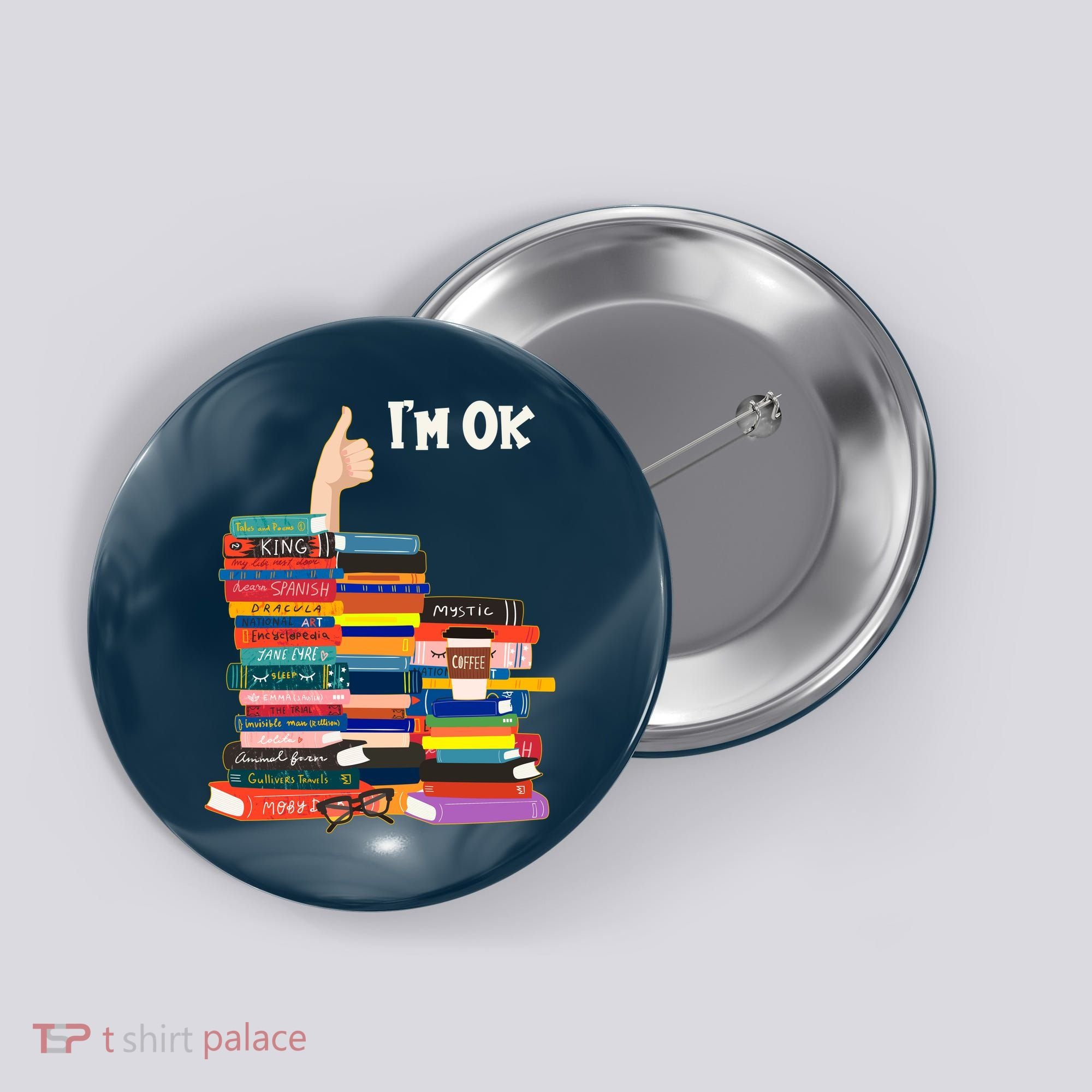Funny Thumbs Up I'm Ok Book Lover Button