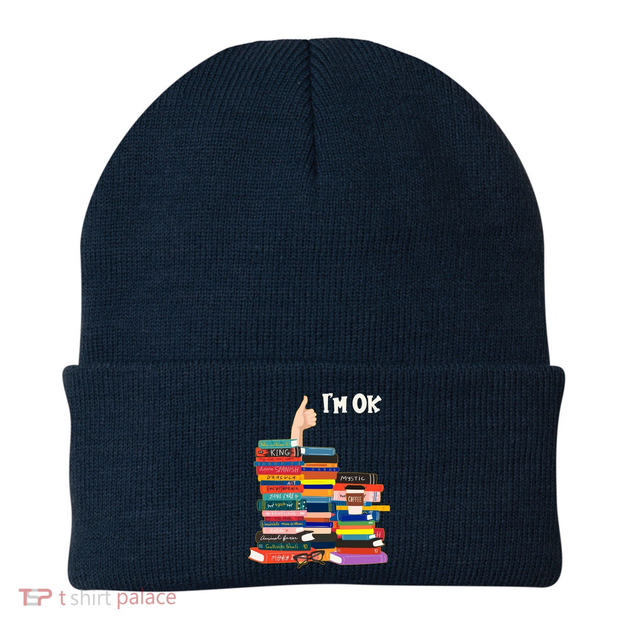 Funny Thumbs Up I'm Ok Book Lover Beanie