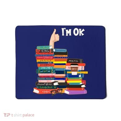 Funny Thumbs Up I'm Ok Book Lover Mousepad