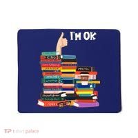 Funny Thumbs Up I'm Ok Book Lover Mousepad thumb 0