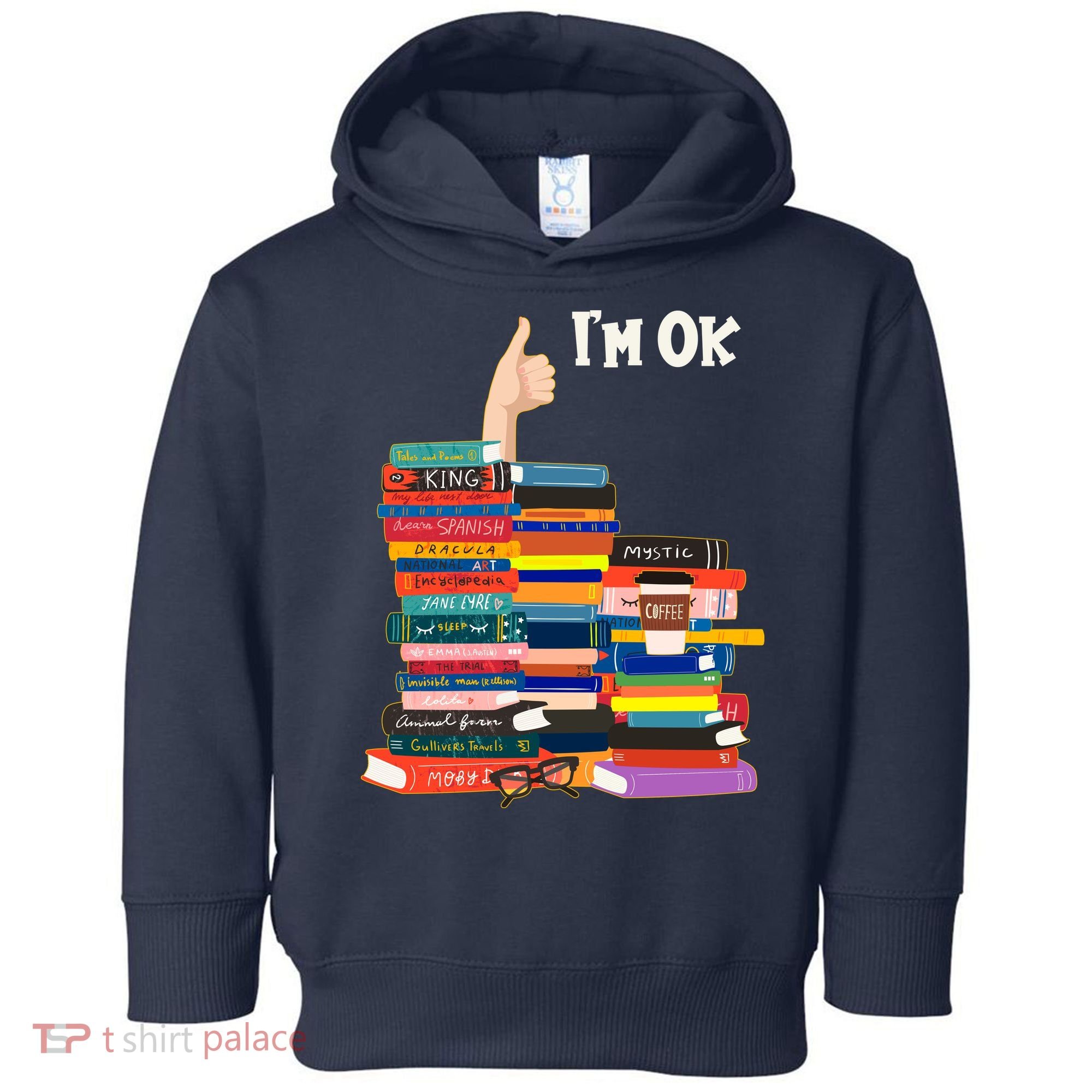 Funny Thumbs Up I'm Ok Book Lover Toddler Hoodie