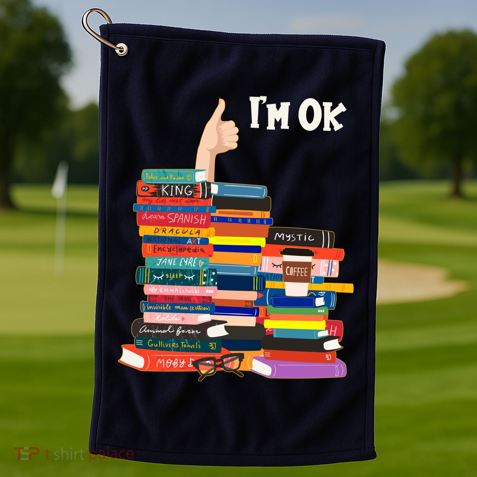 Funny Thumbs Up I'm Ok Book Lover Golf Towel