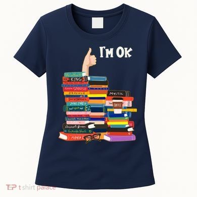 Funny Thumbs Up I'm Ok Book Lover Women's T-Shirt