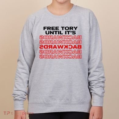Free Tory Until ItS Backwards Women's Sweatshirt