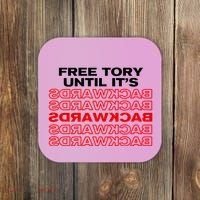 Free Tory Until ItS Backwards Coaster thumb 0