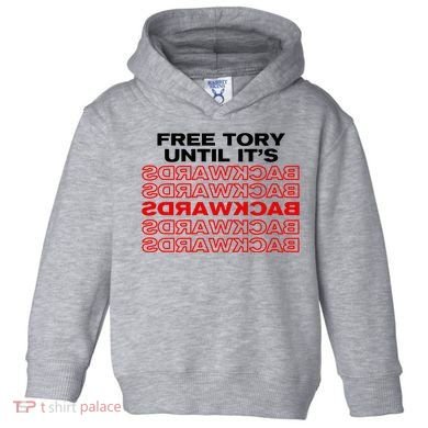Free Tory Until ItS Backwards Toddler Hoodie