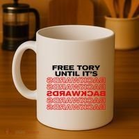 Free Tory Until ItS Backwards Coffee Mug thumb 4