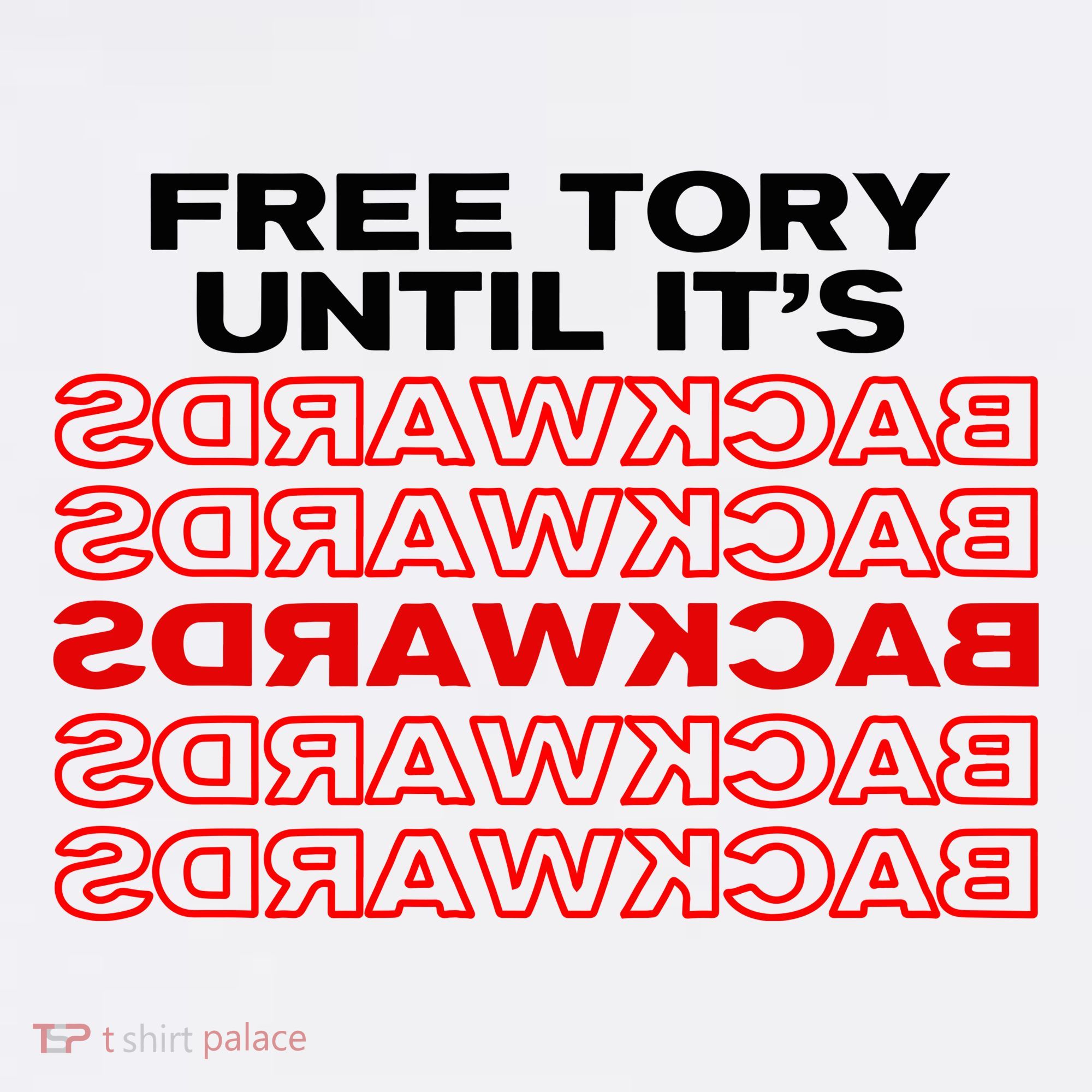 Free Tory Until ItS Backwards Kids T-Shirt