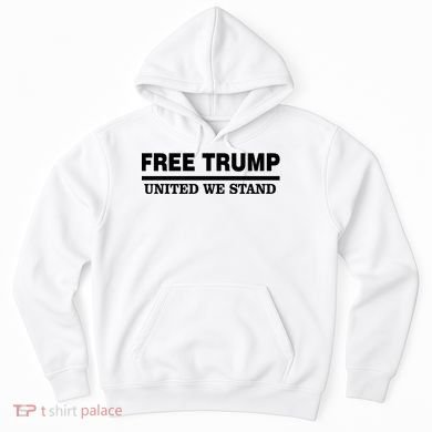 Free Trump United We Stand Hoodie