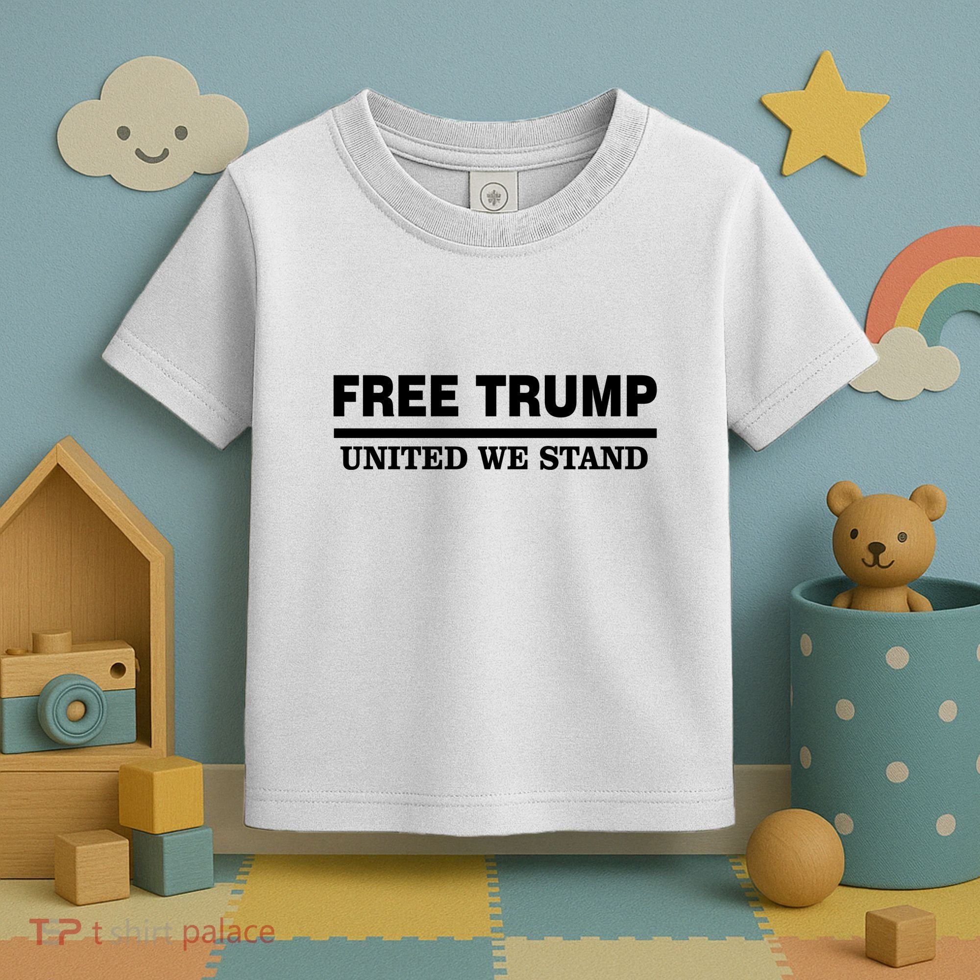 Free Trump United We Stand Toddler T-Shirt