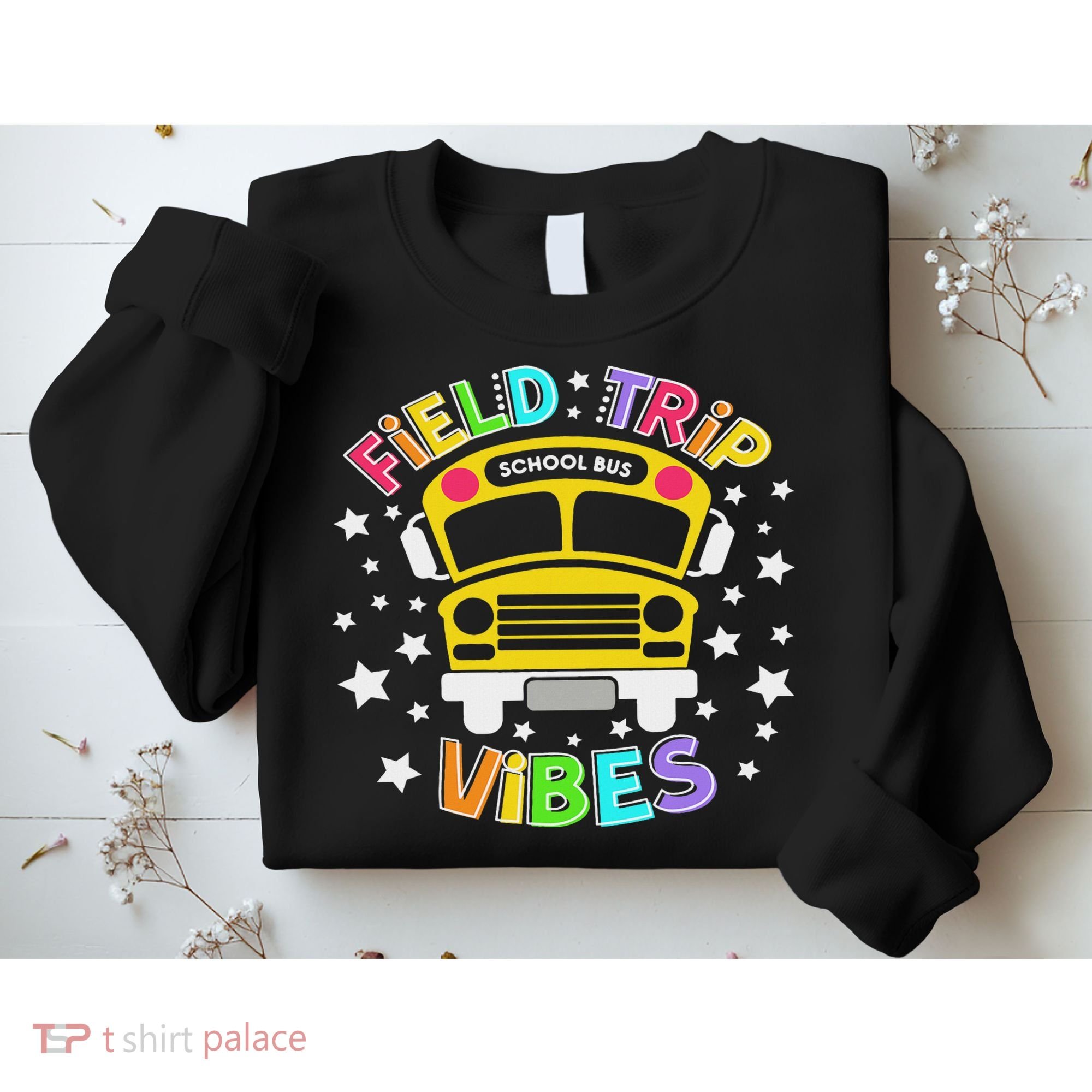 Field Trip Vibes Field Day School Bus Yellow Teacher Student Sweatshirt