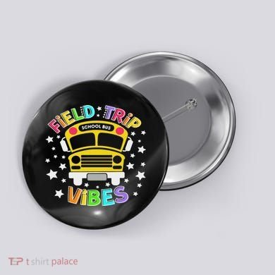 Field Trip Vibes Field Day School Bus Yellow Teacher Student Button