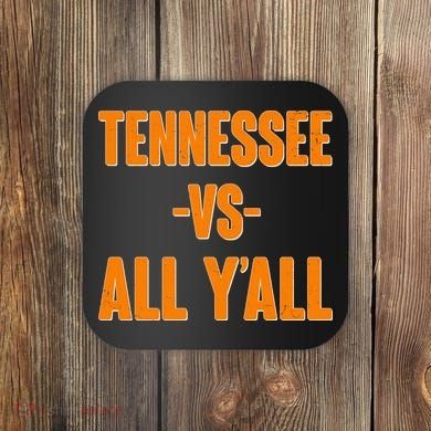 Funny Tennessee VS All Y'all Coaster