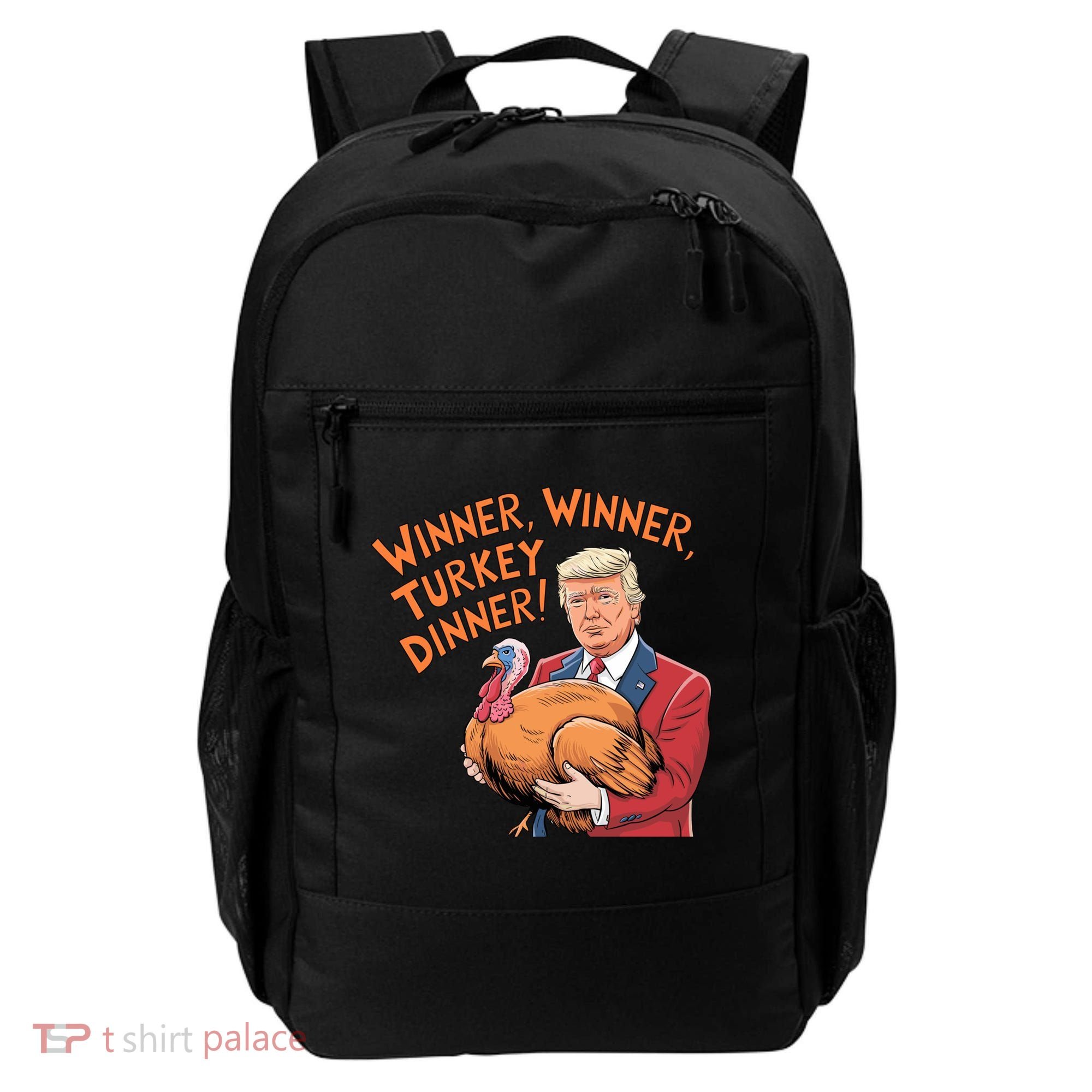 Funny Trump Winner Winner Turkey Dinner Thanksgiving Cute Gift Backpack