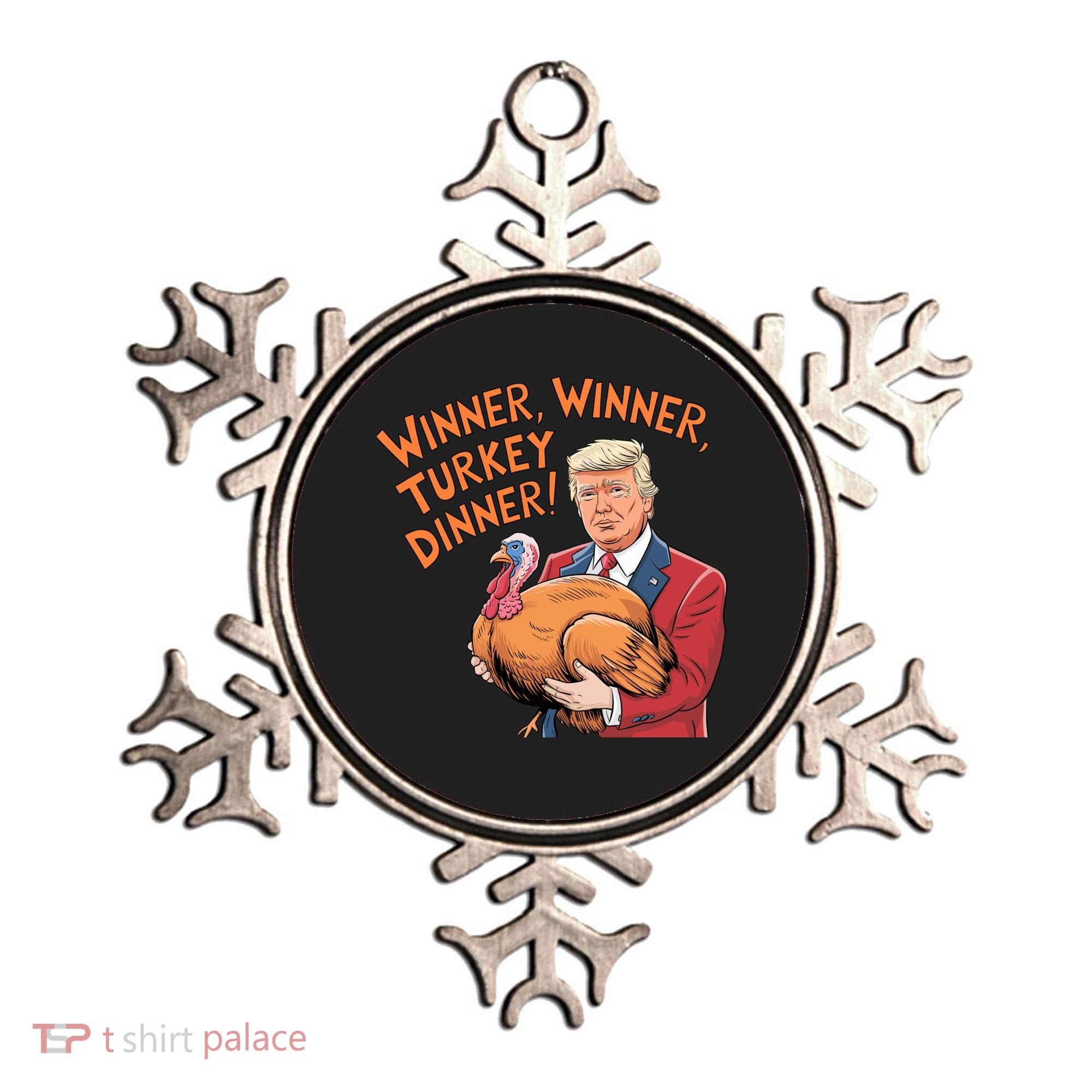 Funny Trump Winner Winner Turkey Dinner Thanksgiving Cute Gift Ornament