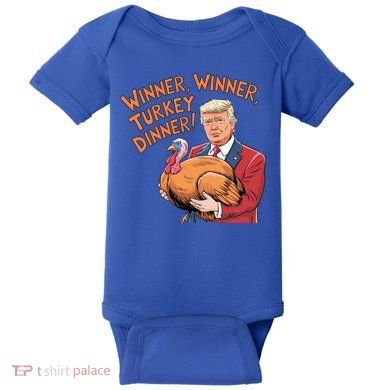 Funny Trump Winner Winner Turkey Dinner Thanksgiving Cute Gift Baby Bodysuit