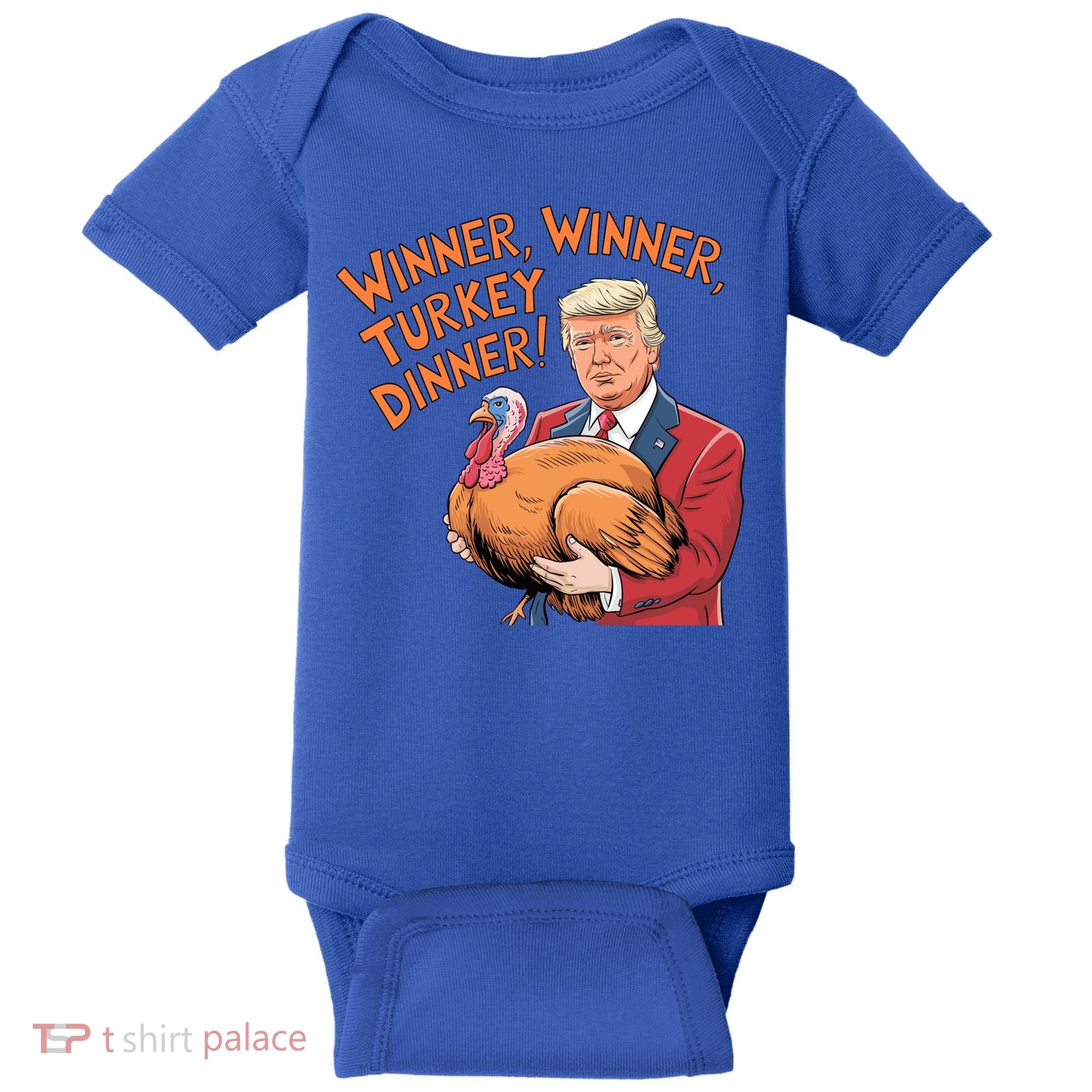 Funny Trump Winner Winner Turkey Dinner Thanksgiving Cute Gift Baby Bodysuit