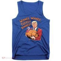 Funny Trump Winner Winner Turkey Dinner Thanksgiving Cute Gift Tank Top thumb 0