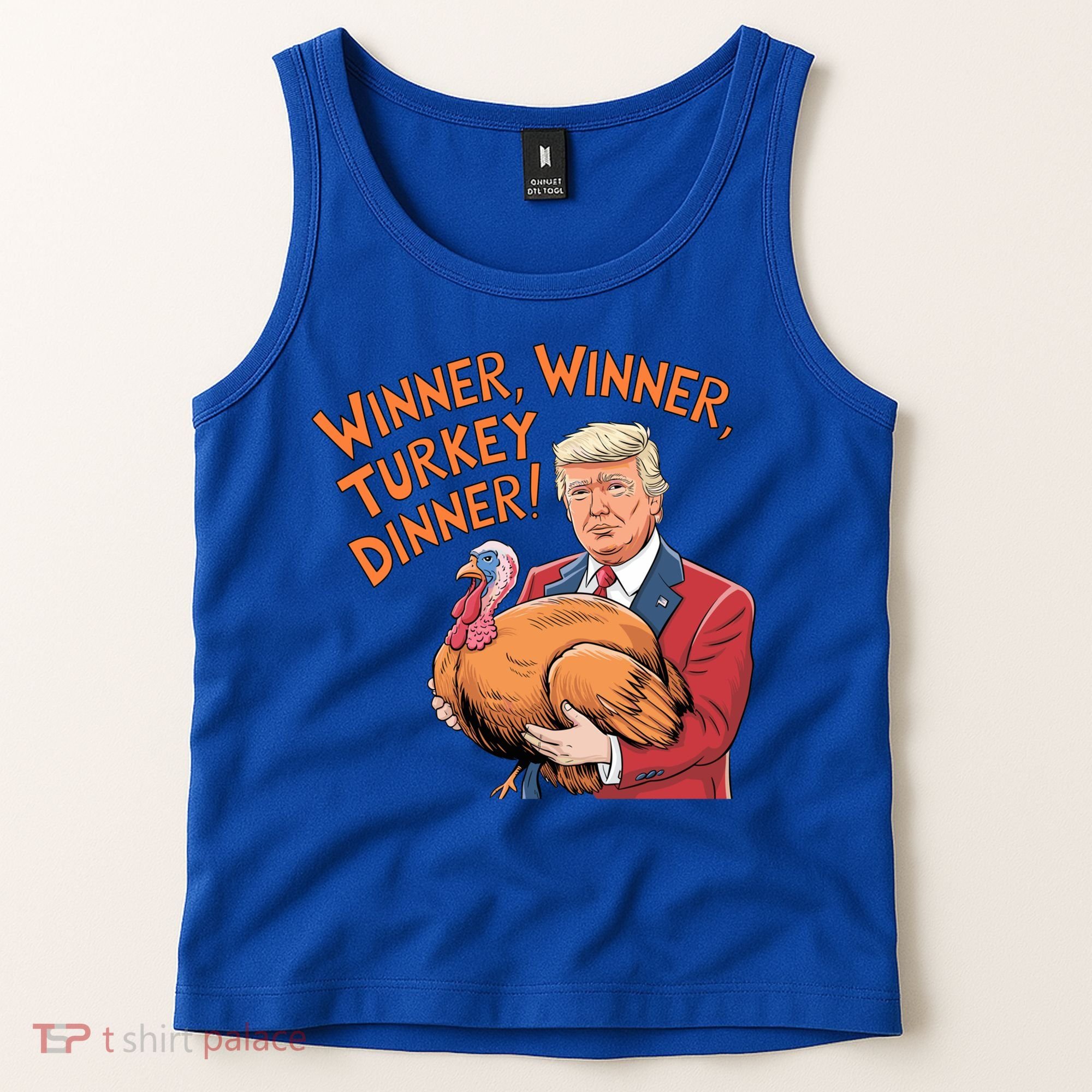 Funny Trump Winner Winner Turkey Dinner Thanksgiving Cute Gift Tank Top