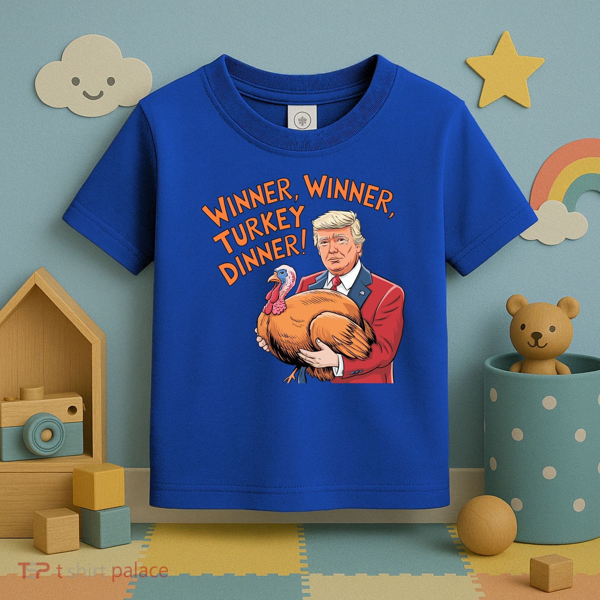 Funny Trump Winner Winner Turkey Dinner Thanksgiving Cute Gift Toddler T-Shirt
