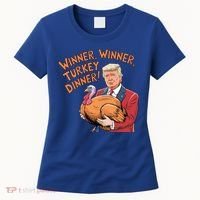 Funny Trump Winner Winner Turkey Dinner Thanksgiving Cute Gift Women's T-Shirt thumb 0