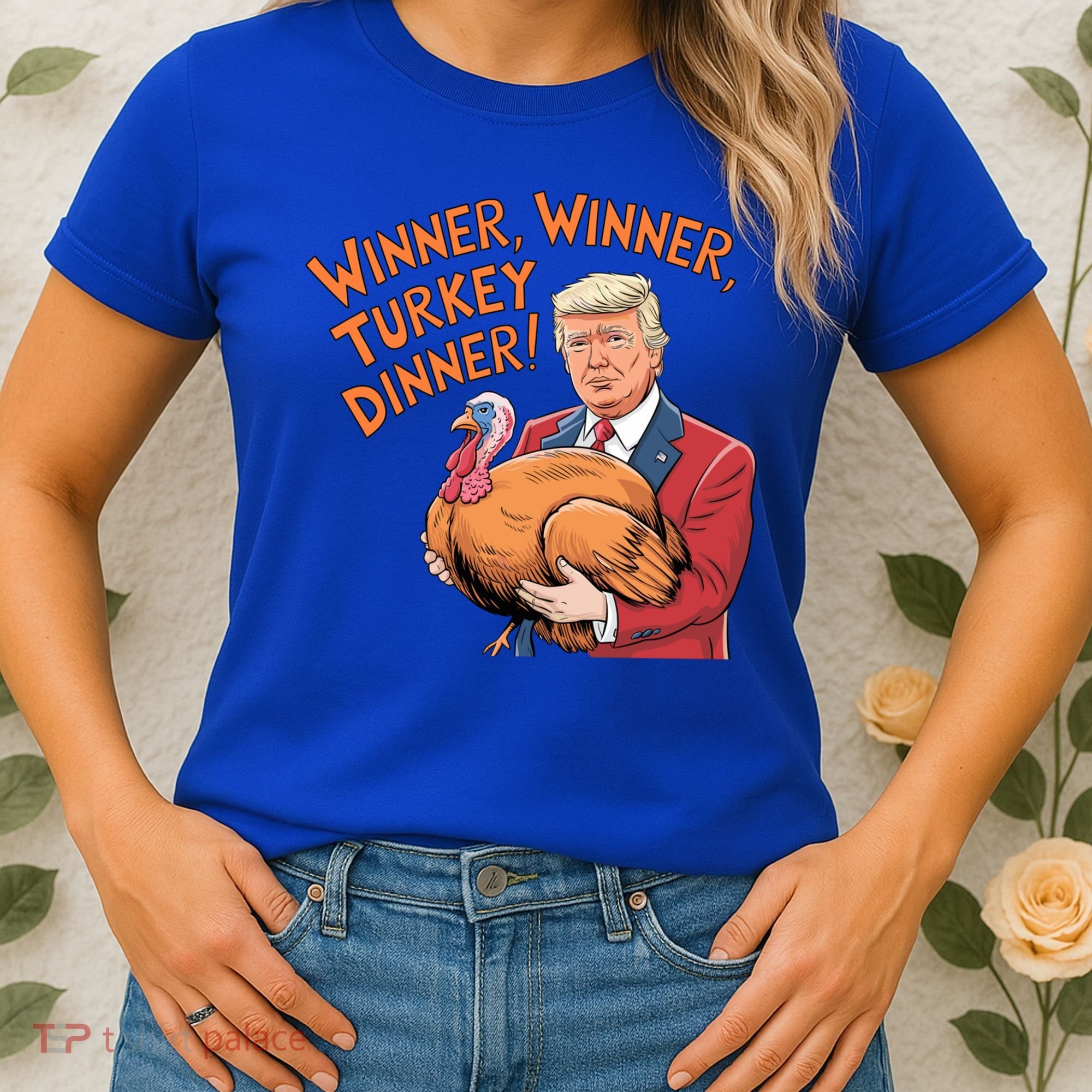 Funny Trump Winner Winner Turkey Dinner Thanksgiving Cute Gift Women's T-Shirt