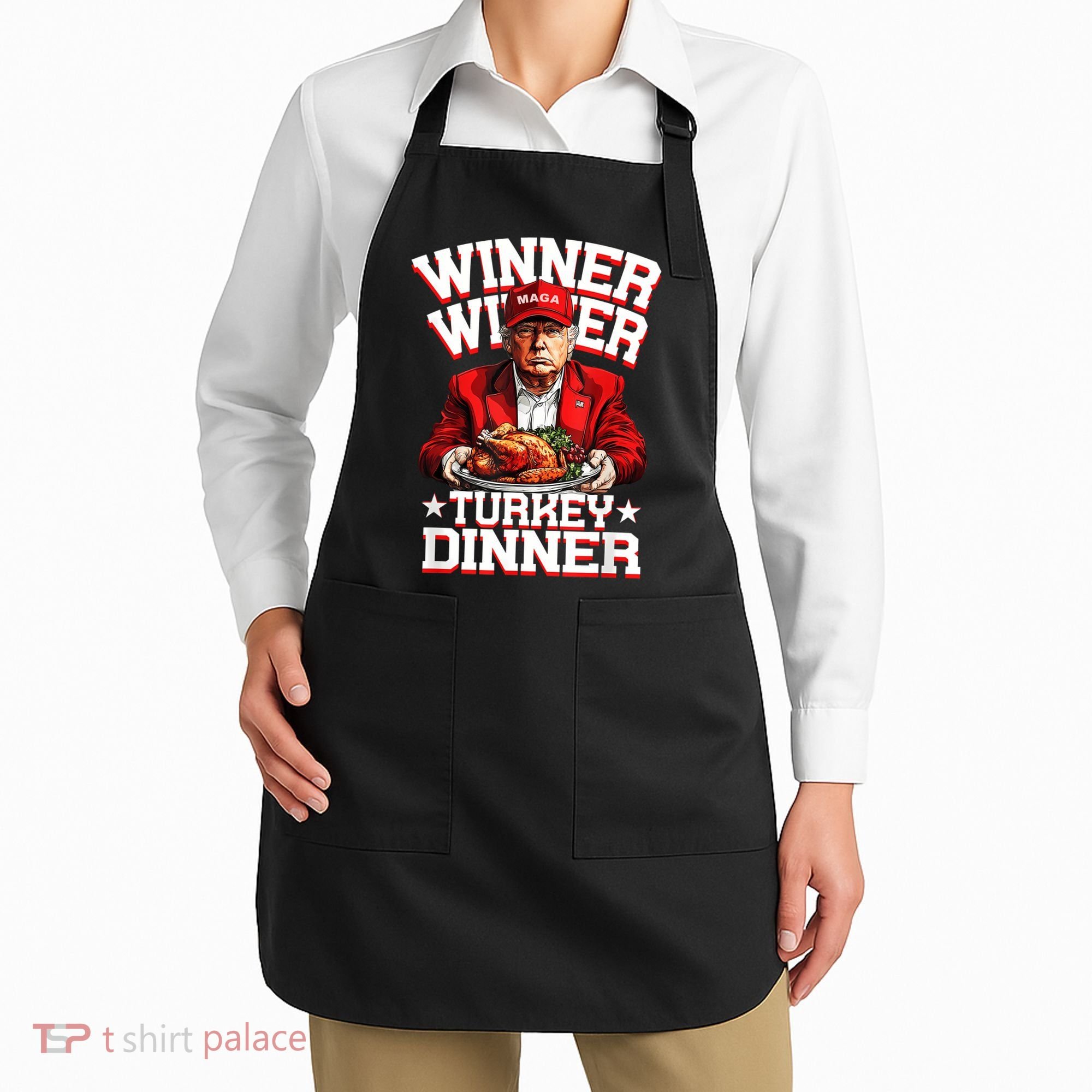 Funny Trump Winner Winner Turkey Dinner Thanksgiving Apparel Apron