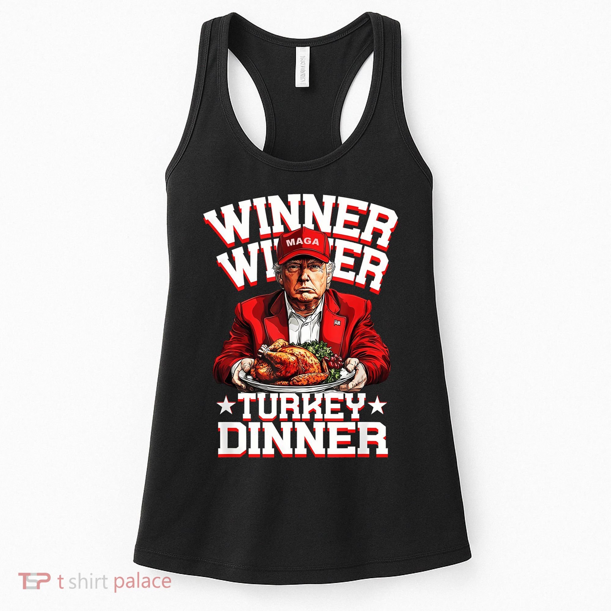 Funny Trump Winner Winner Turkey Dinner Thanksgiving Apparel Women's Tank Top