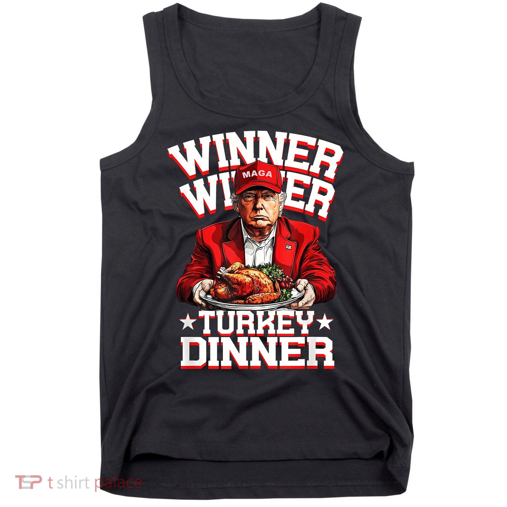 Funny Trump Winner Winner Turkey Dinner Thanksgiving Apparel Tank Top