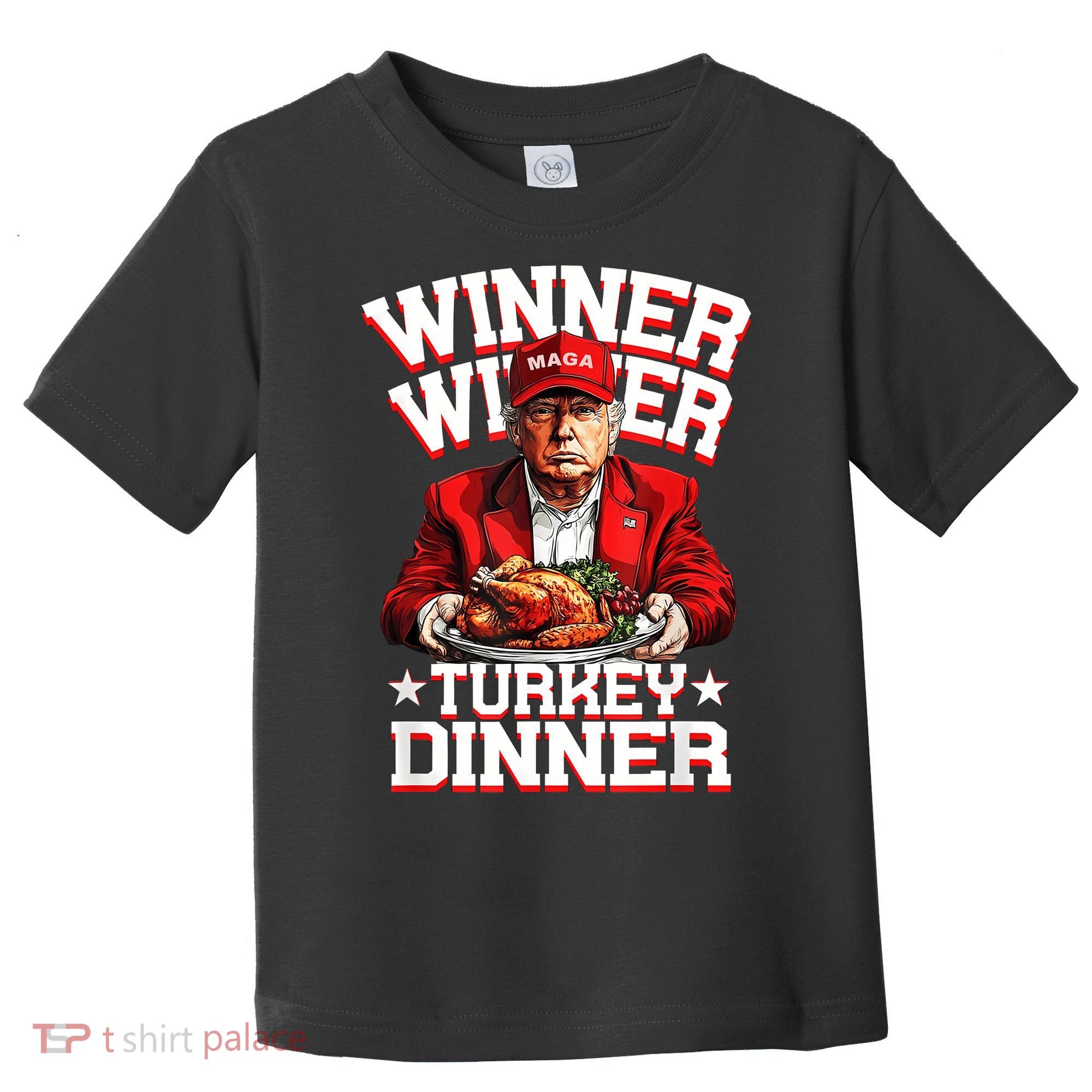 Funny Trump Winner Winner Turkey Dinner Thanksgiving Apparel Toddler T-Shirt