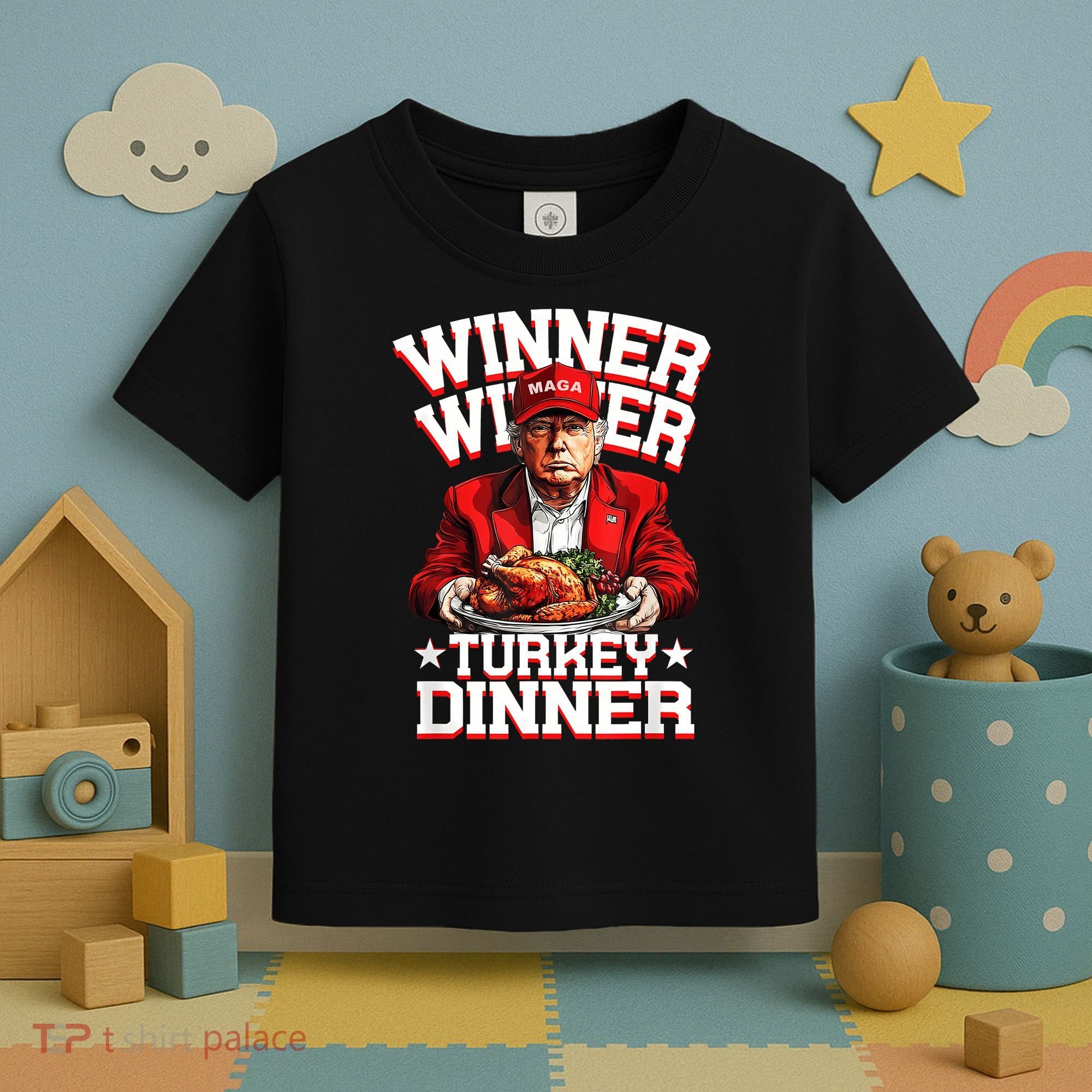 Funny Trump Winner Winner Turkey Dinner Thanksgiving Apparel Toddler T-Shirt